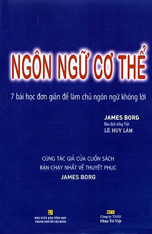 Sách Ngôn Ngữ Cơ Thể - 7 Bài Học Đơn Giản Để Làm Chủ Ngôn Ngữ Không Lời (Tái Bản)
