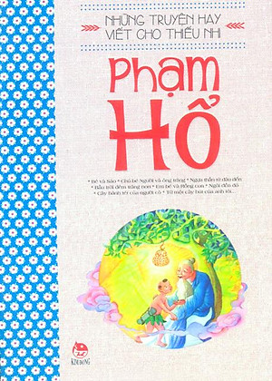 Những Truyện Hay Viết Cho Thiếu Nhi - Phạm Hổ