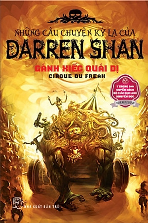 Những Cau Chuyện Kỳ Lạ Của Darren Shan T1 Ganh Xiếc Quai Dị Darren Shan Gia Thang 9 2020