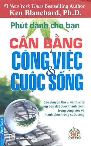 Phút Dành Cho Bạn - Cân Bằng Công Việc Và Cuộc Sống (Tái Bản 2012)