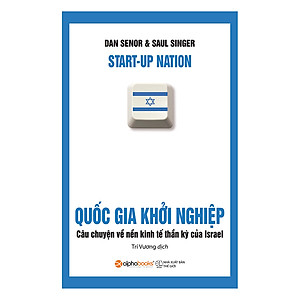Trạm Đọc Official | Quốc Gia Khởi Nghiệp:  Câu Chuyện Về Nền Kinh Tế Thần Kỳ Của Israel