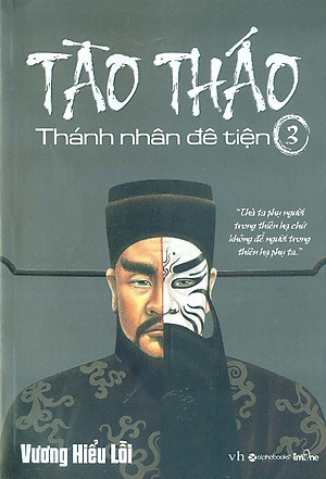 Sách Tào Tháo - Thánh Nhân Đê Tiện (Tập 3)