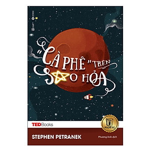 Sách TedBooks - Cà Phê Trên Sao Hỏa