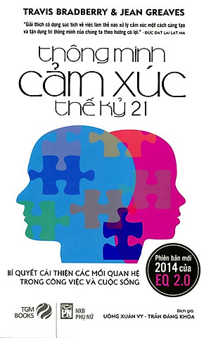 Sách Thông Minh Cảm Xúc Thế Kỷ 21 (Phiên Bản Mới Của EQ 2.0)