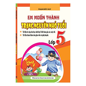 Sách Em Muốn Thành Trạng Nguyên Nhỏ Tuổi - Lớp 5