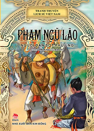 Truyện Tranh Lịch Sử Việt Nam - Phạm Ngũ Lão - Người Đan Sọt Phù Ủng