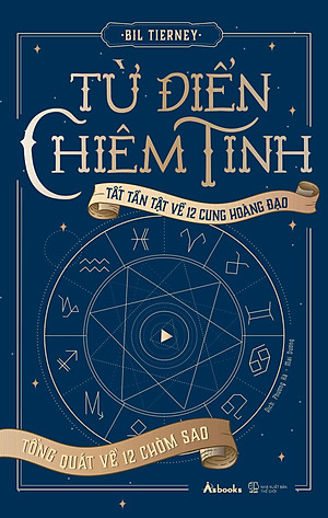 Từ Điển Chiêm Tinh - Tổng Quát Về 12 Chòm Sao