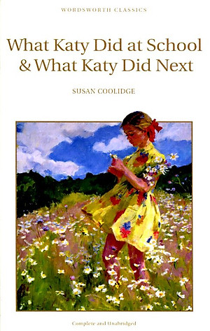 Sách Wordsworth Classics: What Katy Did At School And What Katy Did Next