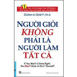 Sách Người Giỏi Không Phải Là Người Làm Tất Cả (Tái Bản 2021)