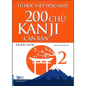 Tự Học Viết Tiếng Nhật - 200 Chữ Kanji Căn Bản (Tập 2)