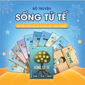 BỘ SÁCH SỐNG TỬ TẾ (BỘ 10 TẬP) NUÔI DƯỠNG NHÂN CÁCH SỐNG
