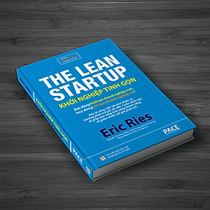 Sách Khởi Nghiệp Tinh Gọn (The Lean Startup) - Eric Ries - PACE Books