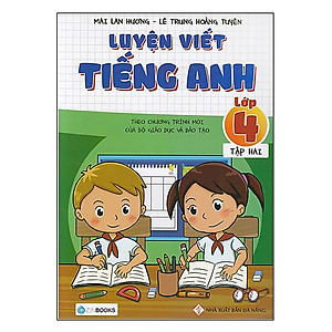 Sách Luyện Viết Tiếng Anh Lớp 4 (Tập 2) (Tái Bản)