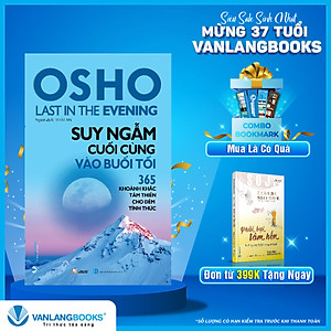 Suy Ngẫm Cuối Cùng Vào Buổi Tối (365 Khoảnh Khắc Tâm Thiền Cho Đêm Tỉnh Thức) - Tái Bản