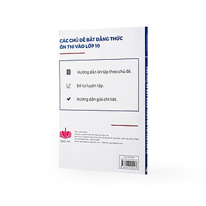 Sách luyện thi vào THPT môn Toán - Các chủ đề BẤT ĐẲNG THỨC ôn thi vào lớp 10 - Sách chuyên đề môn Toán - Sách tham khảo cấp 2 - Sách bổ trợ chương trình dạy và học