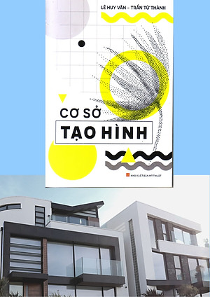 Cơ sở tạo hình ( Tái bản, bố sung )