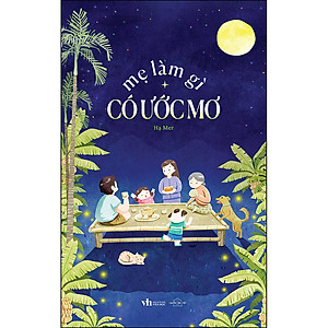 Mẹ làm gì có ước mơ