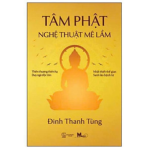 Tâm Phật - Nghệ Thuật Mê Lầm - Bản Quyền