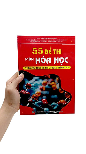 Sách - 55 Đề Thi Môn Hóa Học (Theo Cấu Trúc Đề Thi Chương Trình Mới)