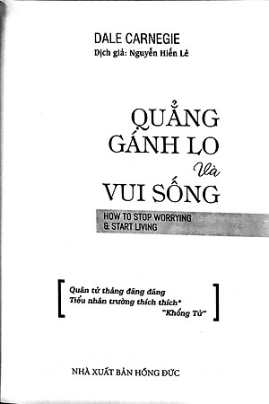 Quẳng Gánh Lo Đi Và Vui Sống (Nguyễn Hiến Lê - Bộ Sách Sống Sao Cho Đúng)