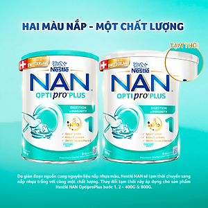 Sữa bột Nestlé NAN OPTIPRO PLUS 1 800g/lon với 5HMO Sản Xuất Tại Thụy Sĩ (0 - 6 tháng)