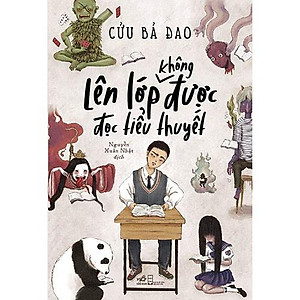 Sách - Lên lớp không được đọc tiểu thuyết (tặng kèm bookmark thiết kế)
