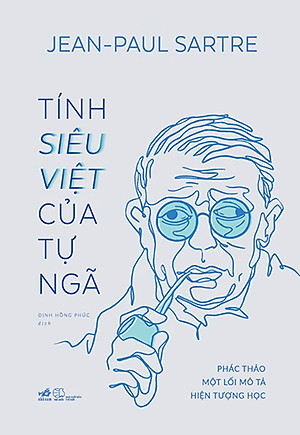 Tính Siêu Việt Của Tự Ngã - Phác Thảo Một Mô Tả Hiện Tượng Học