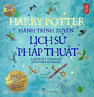 Sách Harry Potter Hành Trình Xuyên Lịch Sử Pháp Thuật