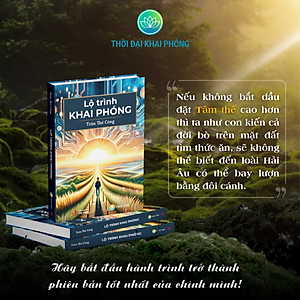 Sách LỘ TRÌNH KHAI PHÓNG (thuộc bộ sách TẦM NHÌN KHAI PHÓNG - 3 cuốn - Tác giả: Trần Thế Công) - bìa cứng