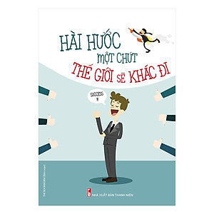 Combo Nói Nhiều Không Bằng Nói Đúng - 36 Bí Quyết Để Có Nhân Duyên Tốt + Khéo Ăn Nói - Sẽ Có Được Thiên Hạ (2018) + Hài Hước Một Chút Thế Giới Sẽ Khác Đi