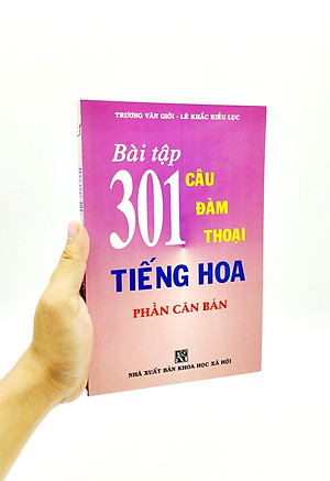 Bài Tập 301 Câu Hỏi Đàm Thoại Tiếng Hoa - Phần Căn Bản