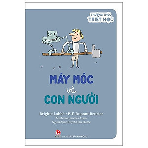 Thưởng Thức Triết Học - Máy Móc Và Con Người