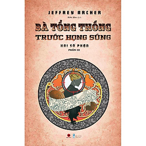 Sách: Bà Tổng Thống Trước Họng Súng - Hai Số Phận - Phần III