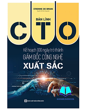 Sách - Bản lĩnh CTO: Kế hoạch 100 ngày trở thành giám đốc công nghệ xuất sắc (MC)
