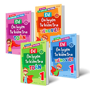 Combo 4 Cuốn Đề Ôn Luyện Và Tự Kiểm Tra Toán + Tiếng Việt Lớp 1
