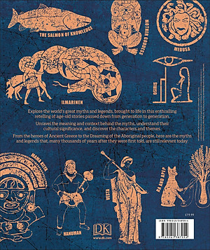 Myths & Legends: An Illustrated Guide To Their Origins And Meanings