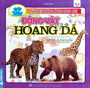 Từ Điển Hình Ảnh Cho Bé - Động Vật Hoang Dã