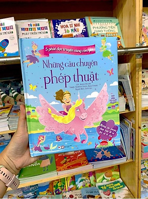 5 Phút Đọc Truyện Cùng Con Yêu - Những Câu Chuyện Phép Thuật