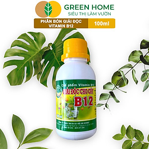 Chế Phẩm Vitamin B12 Greenhome, Chai 100ml, Chống Sốc, Phục Hồi Giải Độc Cho Lan, Cây Cảnh Khi Bị Bón Phân Quá Liều