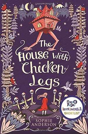 Truyện đọc tiếng Anh - Usborne Middle Grade Fiction: The House with Chicken Legs