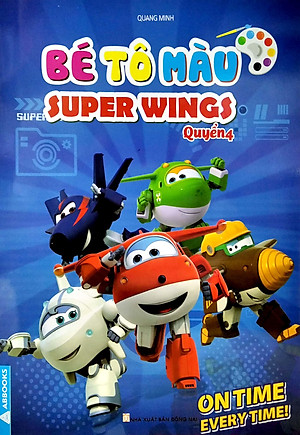Bé Tô Màu Super Wings - Quyển 4