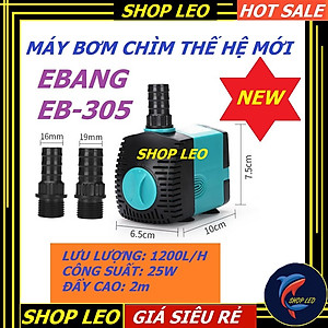 Máy bơm bể cá EBang EB-305 (25W-1200L/h)- Bơm nước hồ cá cảnh- phụ kiện hồ thủy sinh, cá cảnh-shopleo