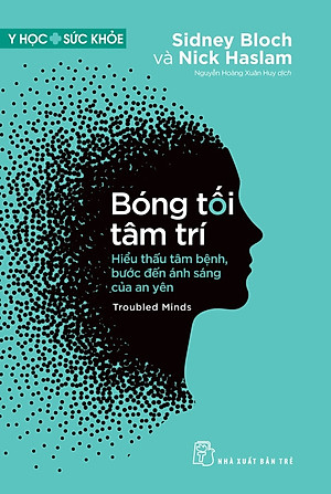 Sách Y học & Sức khỏe. Bóng tối tâm trí - Hiểu thấu tâm bệnh, bước đến ánh sáng của an yên