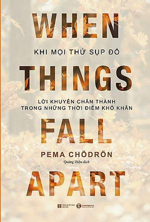 Sách -Khi mọi thứ sụp đổ – Lời khuyên chân thành trong những thời điểm khó khăn(When Things Fall Apart) Tặng bookmark vadata