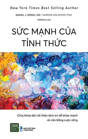 Sức mạnh của tỉnh thức - Daniel J. Siegel, MD, Marion Solomon, PhD (TTR Bookstore)