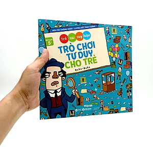 Sách Bộ Trò Chơi Tư Duy Cho Trẻ: Trổ Tài Suy Luận