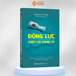 Động Lực Chèo Lái Hành Vi (Tái Bản 2018)