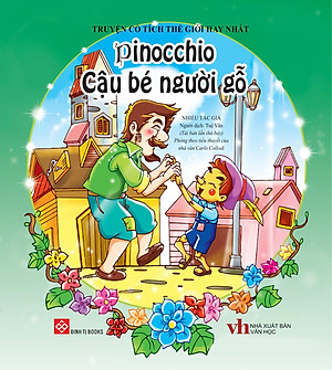 Truyện Cổ Tích Thế Giới Hay Nhất - Pinochio Cậu Bé Người Gỗ (Tái Bản)