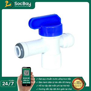 Van bình áp máy lọc nước nối nhanh - Hàng Chính Hãng