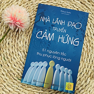 Combo 2 Cuốn Sách Khai Phá Tiềm Năng Leadership: Nhà Lãnh Đạo Truyền Cảm Hứng - 51 Nguyên Tắc Thu Phục Lòng Người Và Nhà Lãnh Đạo Xuất Chúng: Khai Phá Tiềm Năng Lãnh Đạo Bẩm Sinh